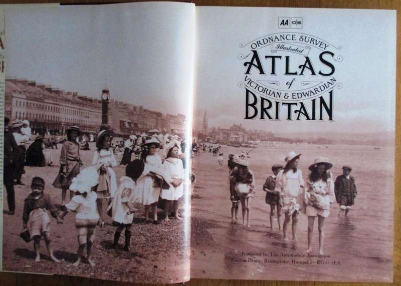Ordnance Survey Illustrated Atlas of Victorian & Edwardian Britain