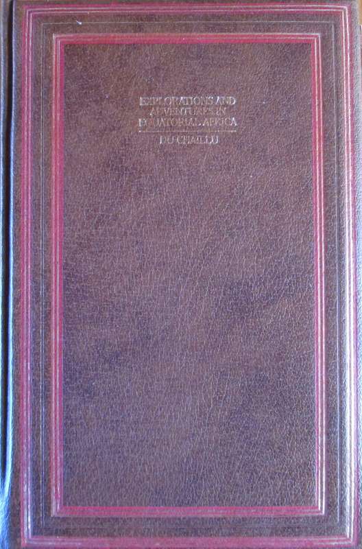 Explorations & Adventures in Equatorial Africa with Accounts of the Manners and Customs of the Peopl