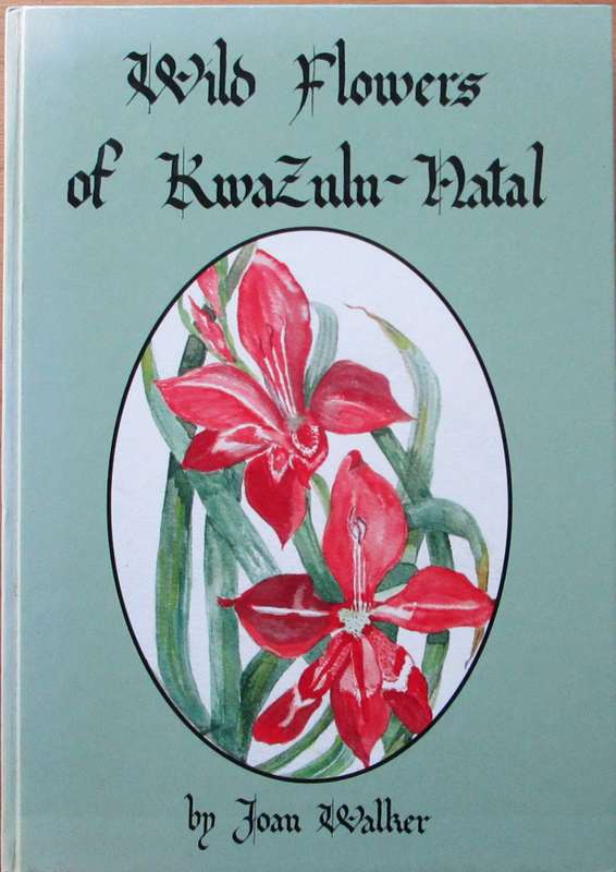 Wild Flowers of KwaZulu-Natal *** SIGNED ***