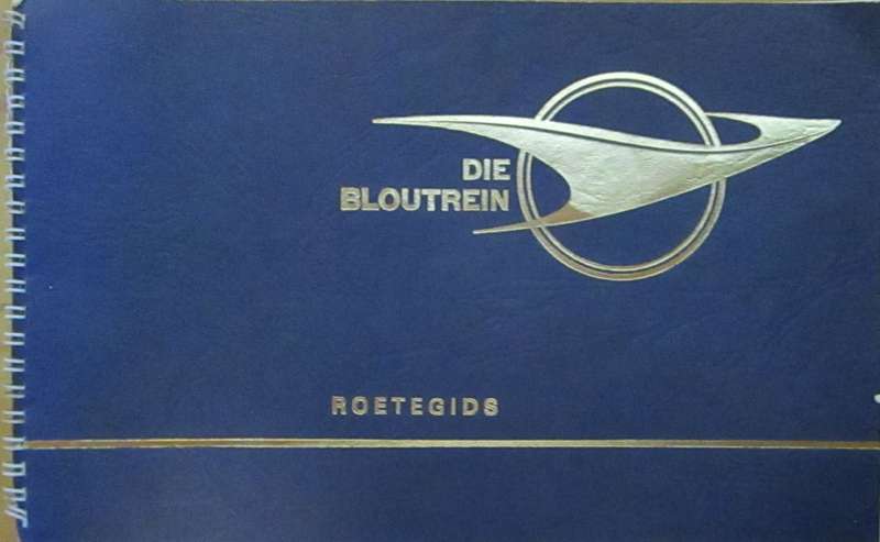 The Blue Train Route Guide/Die Bloutrein Roetegids