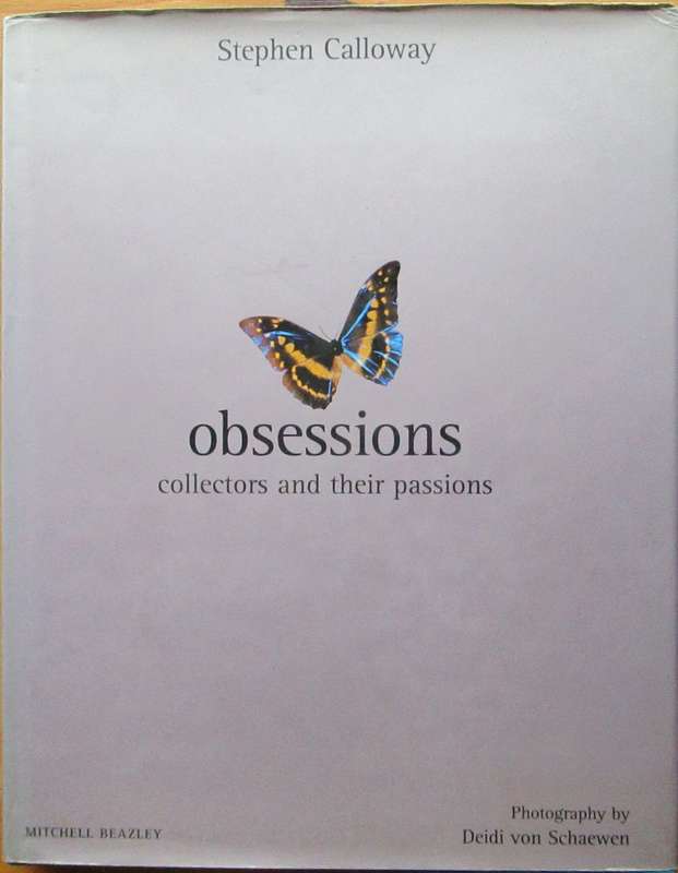 Obsessions: Collectors and Their Passions