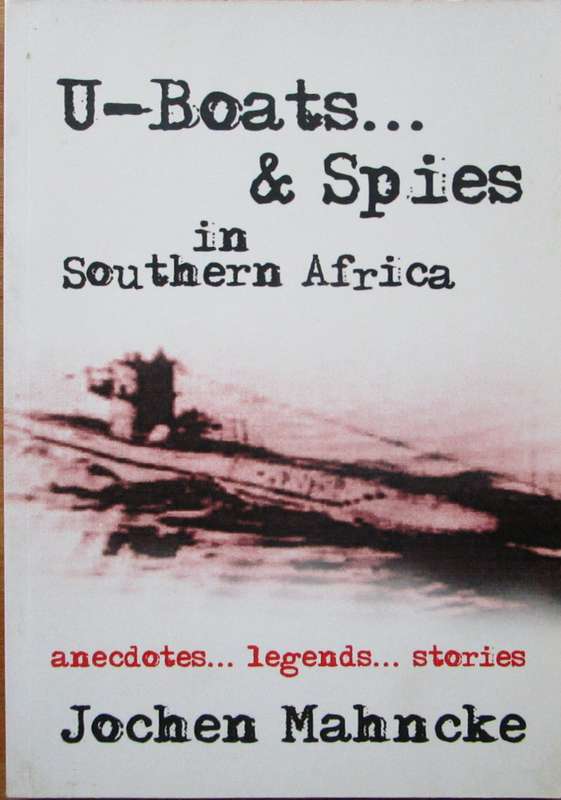 U-Boats and Spies in Southern Africa