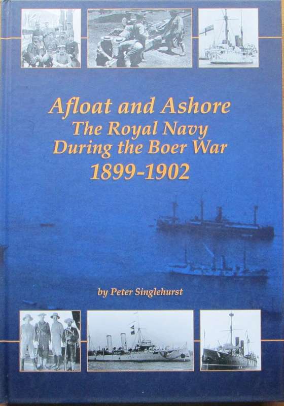 Afloat and Ashore: The Royal Navy in the Boer War