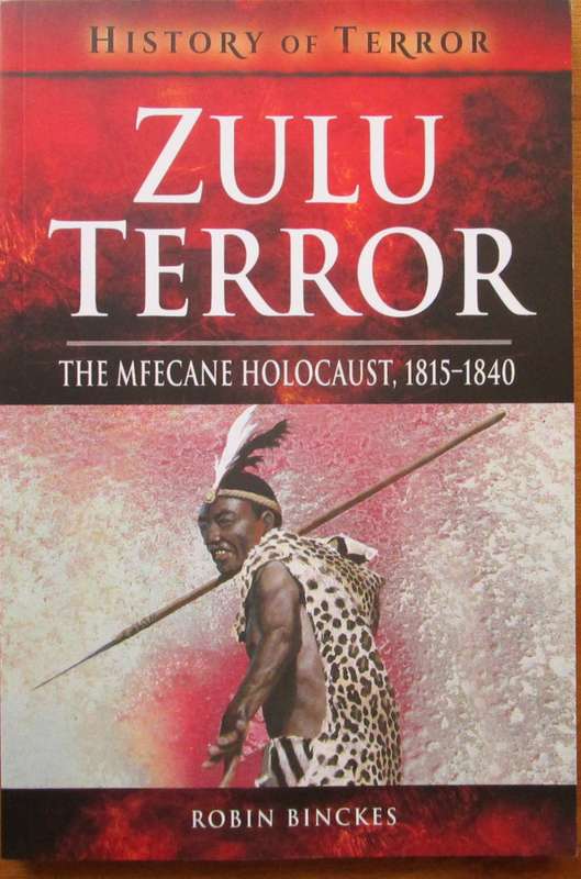 ZULU TERROR: The Mfecane Holocaust, 18151840