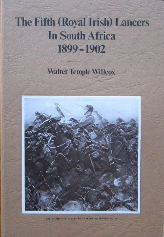 The Fifth (Royal Irish) Lancers in South Africa 1899-1902