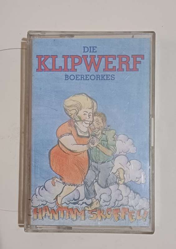 KLIPWERF - BOEREORKES HANTAM SKOFFEL!