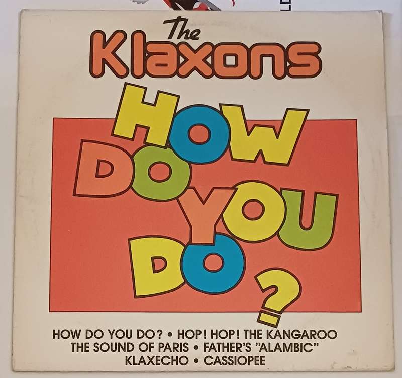 THE KLAXONS - HOW DO YOU DO?