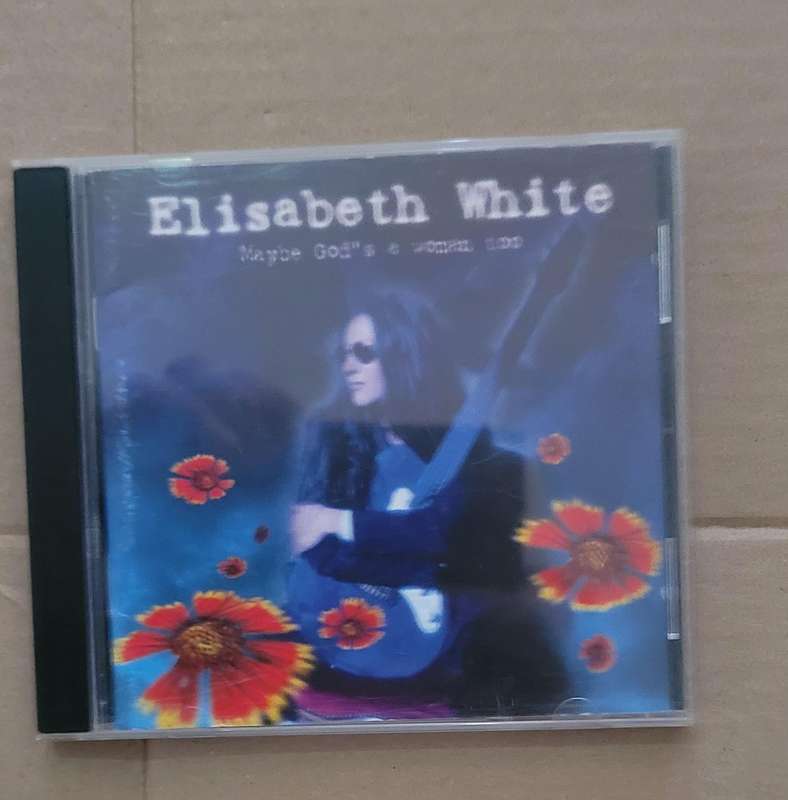 ELISABETH WHITE - MAYBE GOD'S A WOMEN TOO