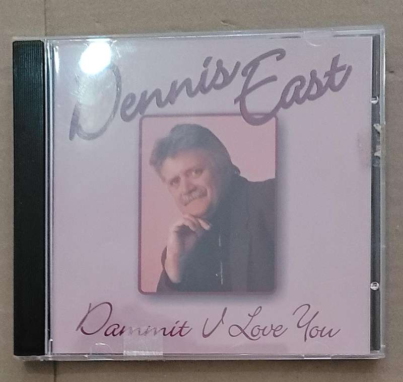 DENNIS EAST - DAMMIT I LOVE YOU