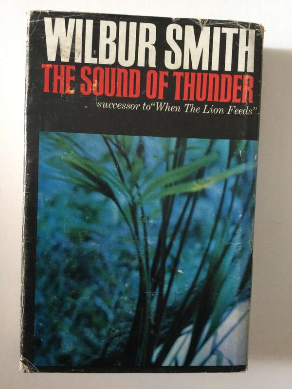 The Sound of Thunder, Wilbur Smith, 1966, Heinemann