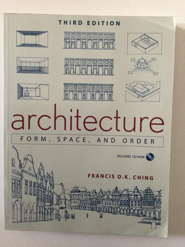 Architecture, Form, Space and Order, FDK Ching, 2007