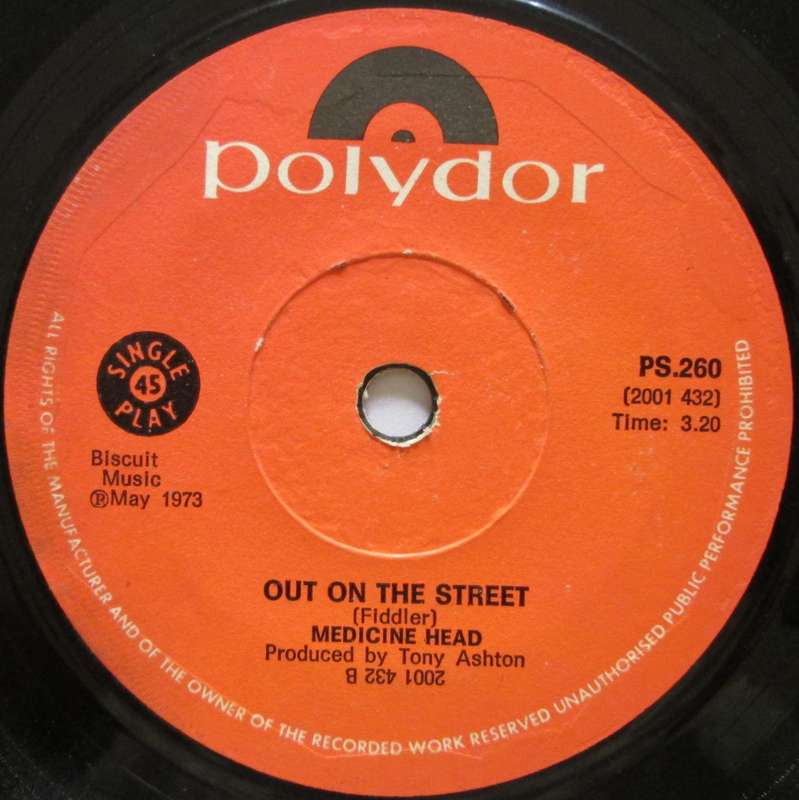 MEDICINE HEAD - ONE & ONE IS ONE / OUT ON THE STREET   (7 SINGLE/VINYL)