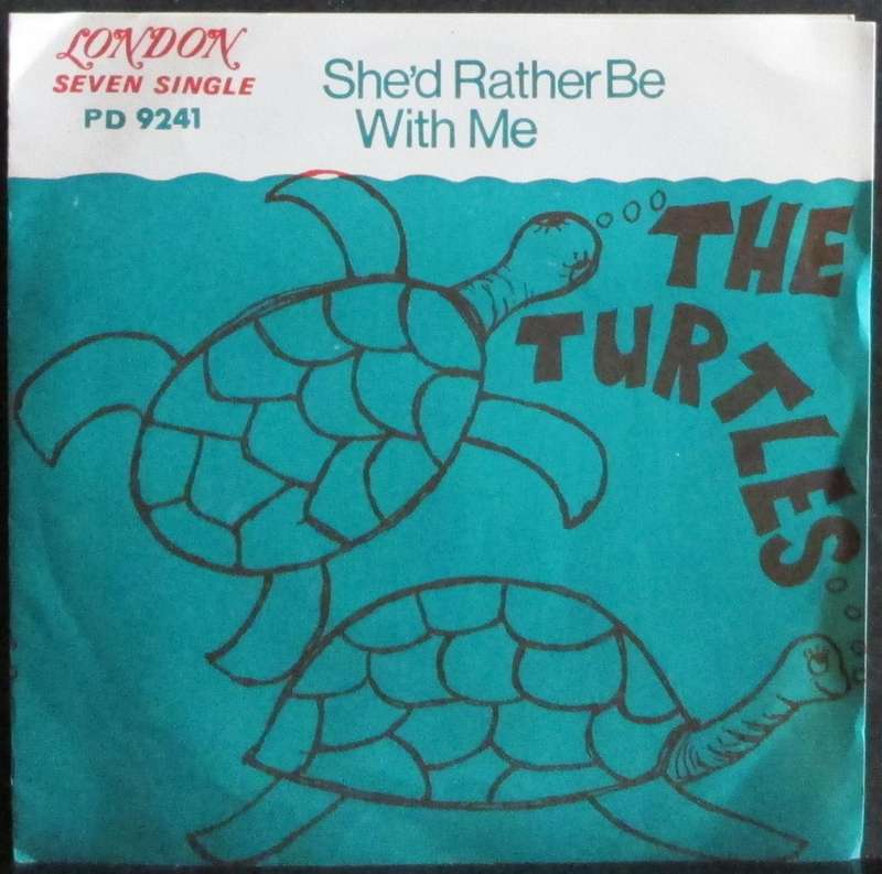 THE TURTLES - SHED RATHER BE WITH ME / THE WALKING SONG (7 SINGLE/VINYL)