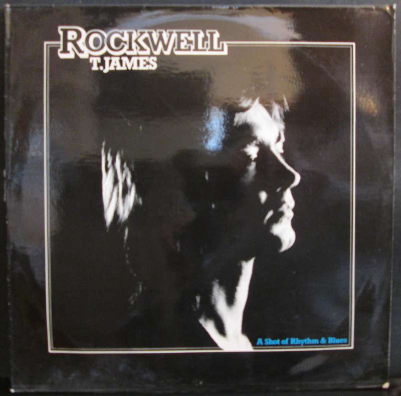 ROCKWELL T. JAMES - A SHOT OF RHYTHM AND BLUES (LP/VINYL)