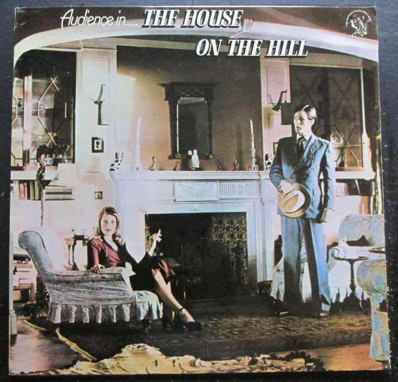 AUDIENCE  - THE HOUSE ON THE HILL    (LP/VINYL)