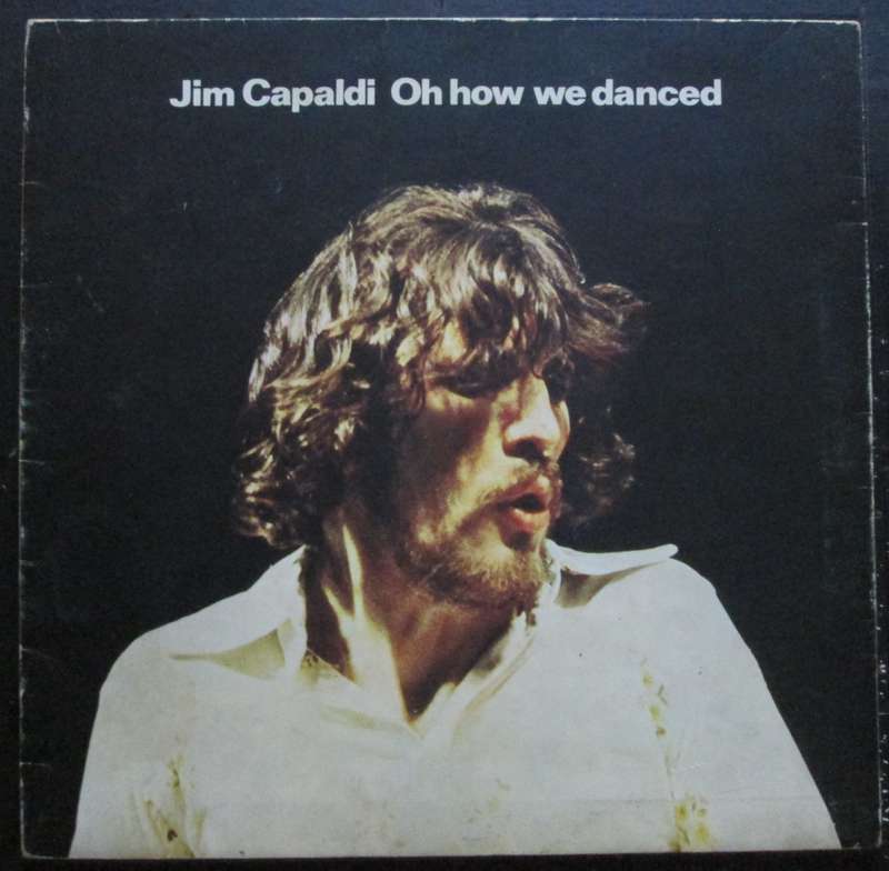 JIM CAPALDI - OH HOW WE DANCED    (LP/VINYL)
