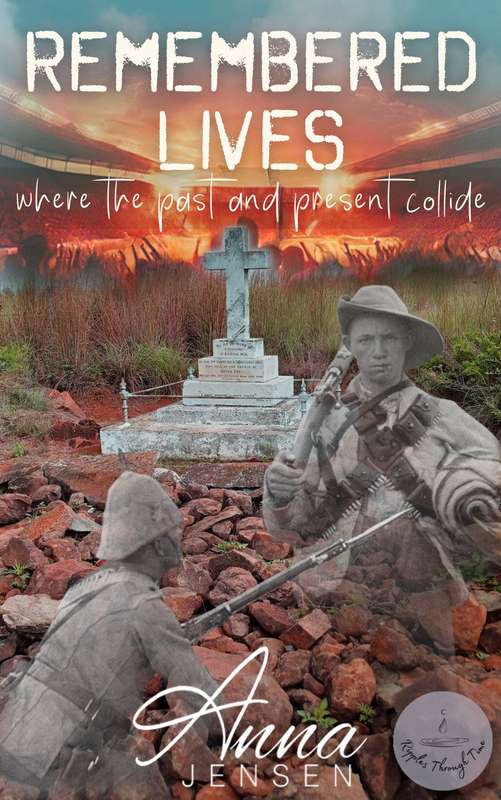 Remembered Lives: where the past and present collide by Anna Jensen