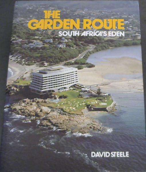 The Garden Route South Africa's Eden by David Steele
