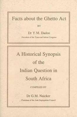 Facts About the Ghetto Act By Dr Y.M Dadoo