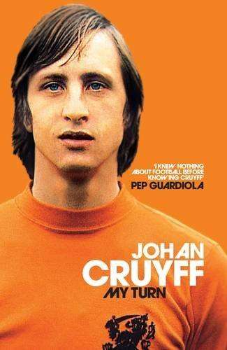 My Turn: The Autobiography Johan Cruyff