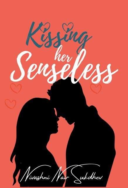 Kissing Her Senseless by Nivashni Nair Sukdhev