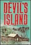 Devil's Island: Colony of the Damned by Alexander Miles