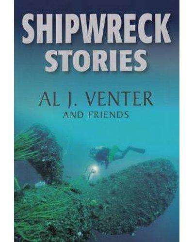 Shipwreck Stories by Al J. Venter