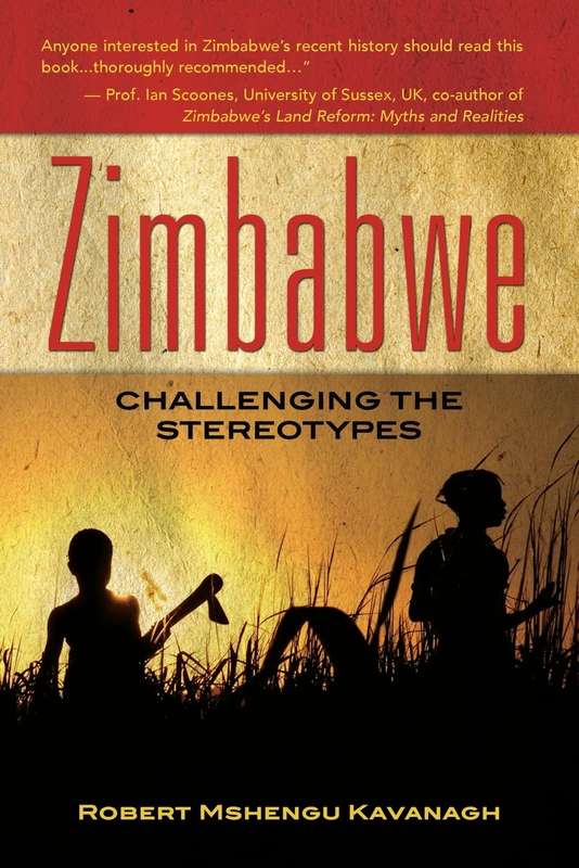 Zimbabwe: Challenging the Stereotypes by Robert Kavanagh