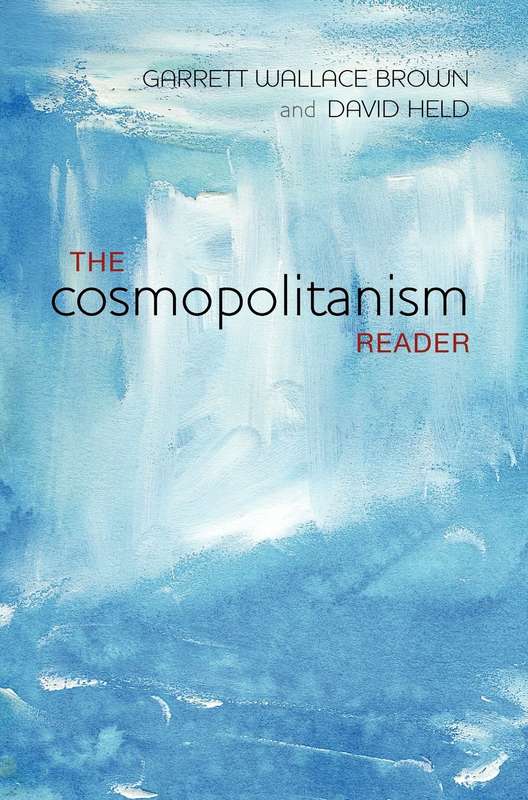 The Cosmopolitanism Reader by Garrett W. Brown