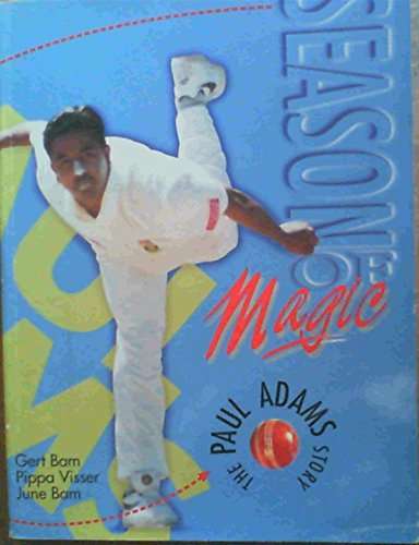 Season Of Magic : The Paul Adams Story by  Gert Bam, Pippa Visser, and June Bam