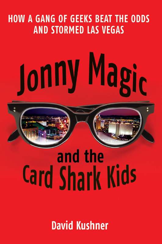 Jonny Magic and the Card Shark Kids by David Kushner