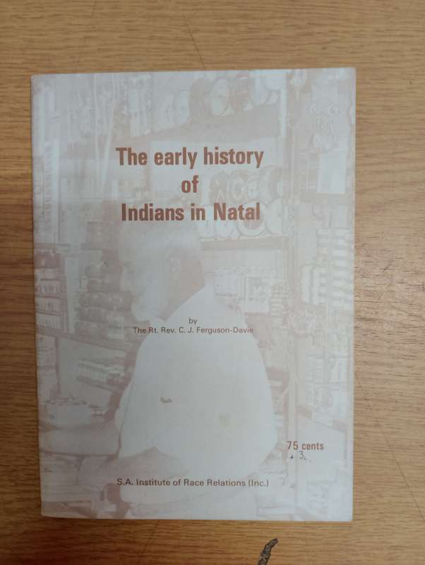The early history of Indians in Natal by C.J. Ferguson Davie