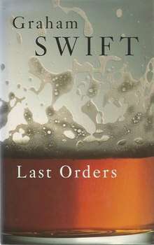 Last Orders by Graham Swift