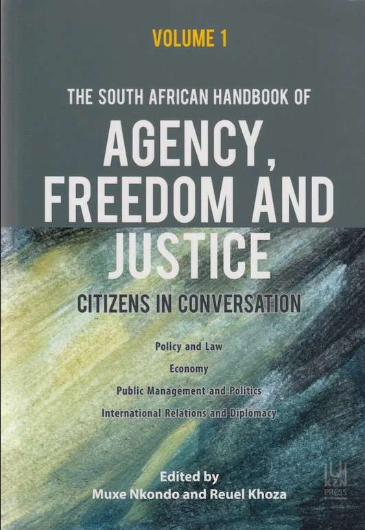 The South African Handbook of Agency, Freedom and Justice: Citizens in Conversation, Volume 1