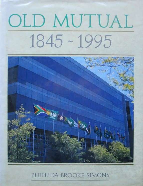 Old Mutual 1845-1995 by Phillida Brooke Simons