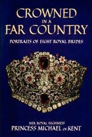 Crowned in a far Country by Princess Michael of Kent