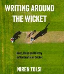 Writing around the wicket by Niren Tolsi