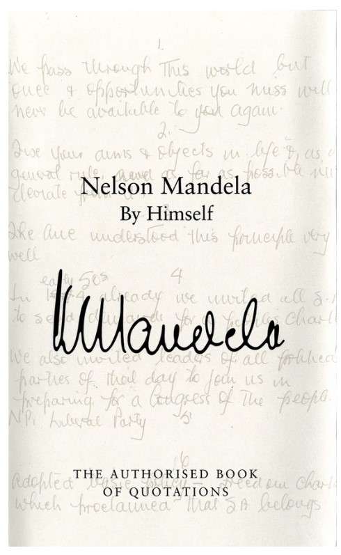 NELSON MANDELA BY HIMSEL: the authoried book of quotations by Nelson mandela