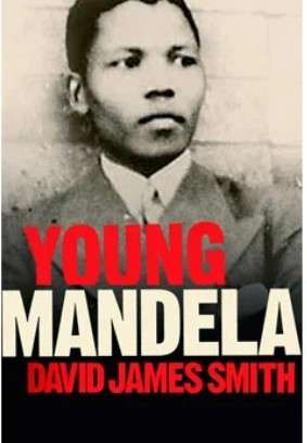 Young Mandela by David James Smith