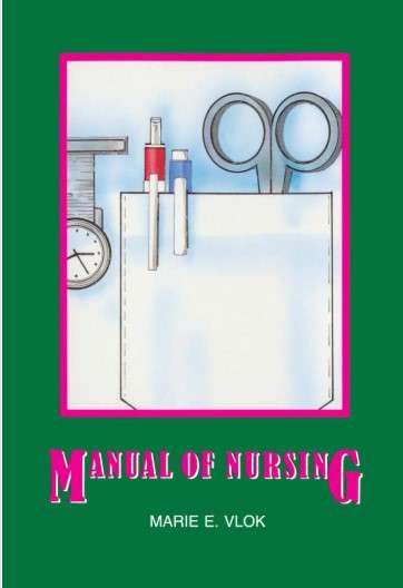 Manual of nursing  Marie E. Vlok volume2