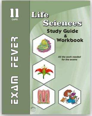 Grade 11 Exam Fever Life Sciences Study Guide and work book