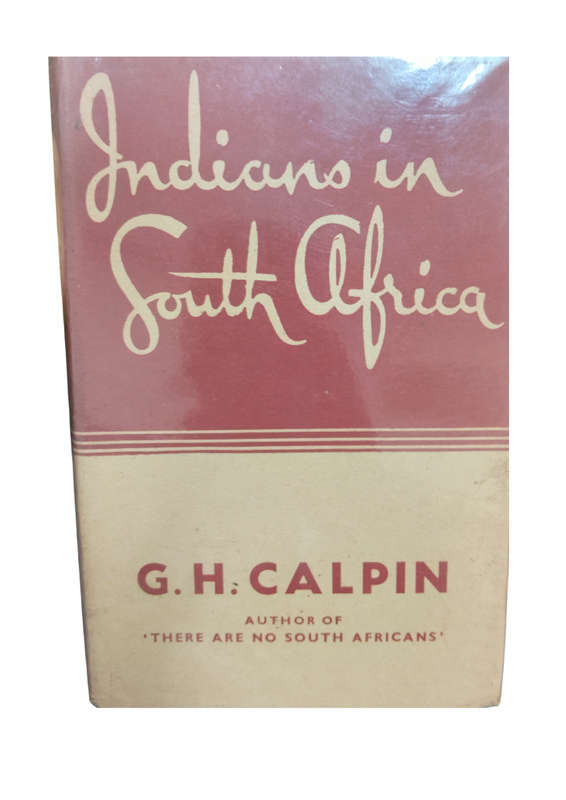 Indians In South Africa by G. H. Calpin