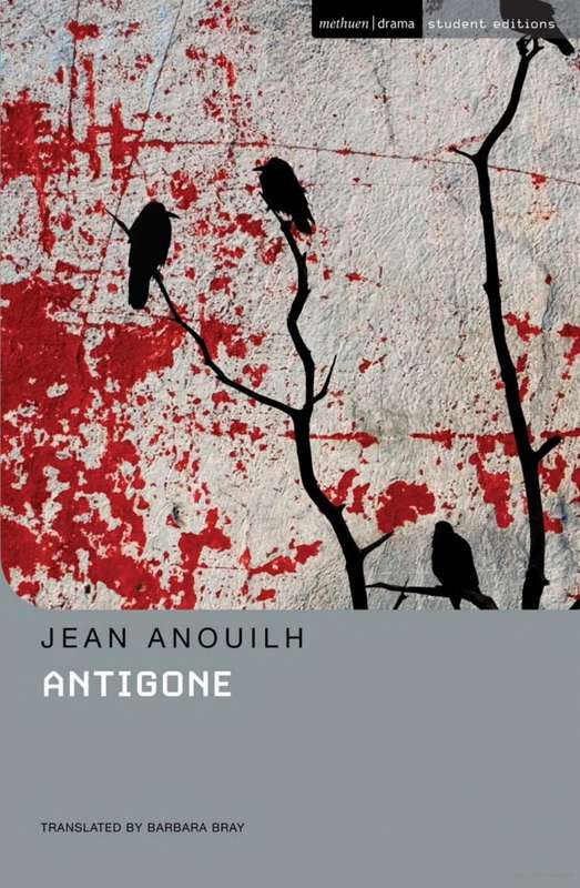 Antigone By Jean Anouilh, Barbara Bray, Ted Freeman, E. Freeman
