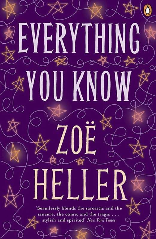 Everything You Know By Zoë Heller