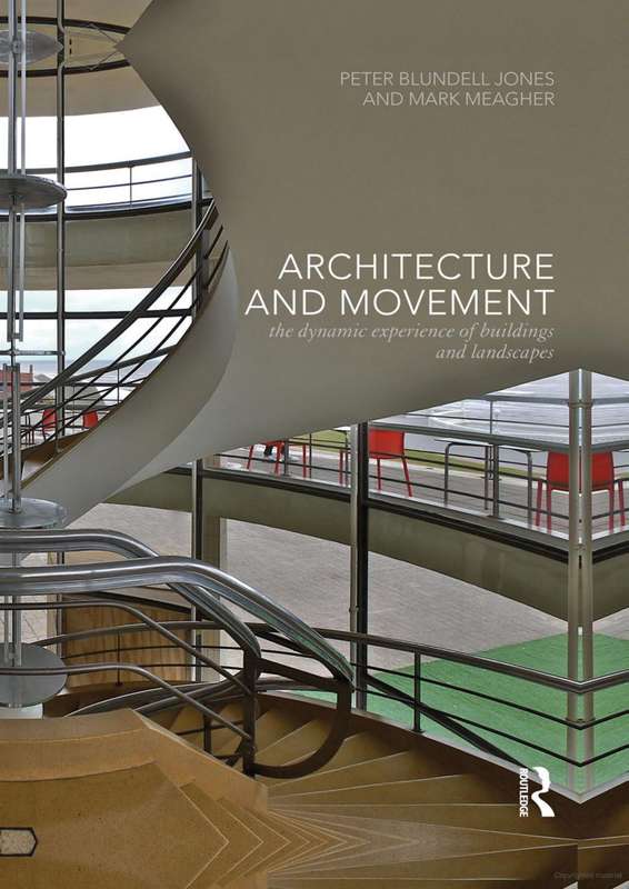Architecture and Movement by Mark Meagher and Peter Blundell Jones