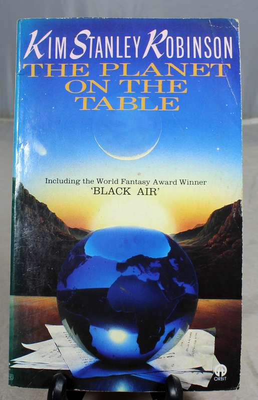 Kim Stanley Robinson - The Planet on the Table