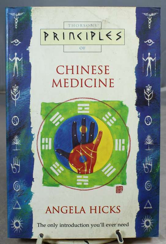 Angela Hicks - Principles of Chinise Medicine
