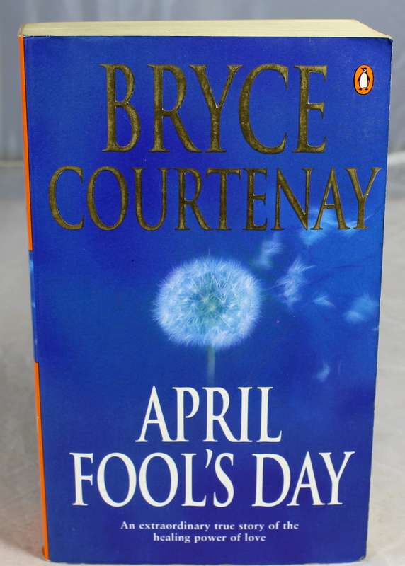 Bryce Courtenay - April Fool's Day