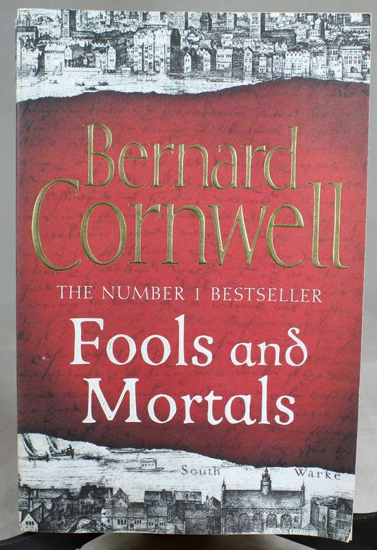 Bernard Cornwell - Fools and Mortals