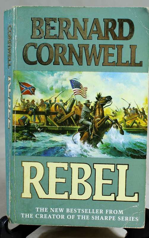 Bernard Cornwell - Rebel
